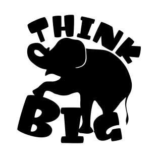 Think Big Elephant T-Shirt