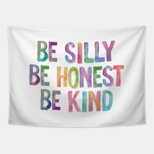 Be Silly Be Honest Be Kind Tapestry