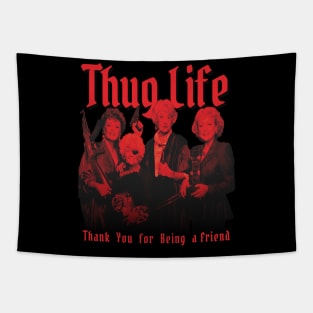 Golden Girls Thug Life Aesthetic Tribute 〶 Tapestry