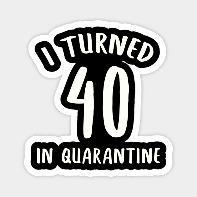 I Turned 40 In Quarantine Magnet by llama_chill_art