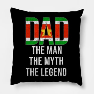 Surinamese Dad The Man The Myth The Legend - Gift for Surinamese Dad With Roots From Surinamese Pillow