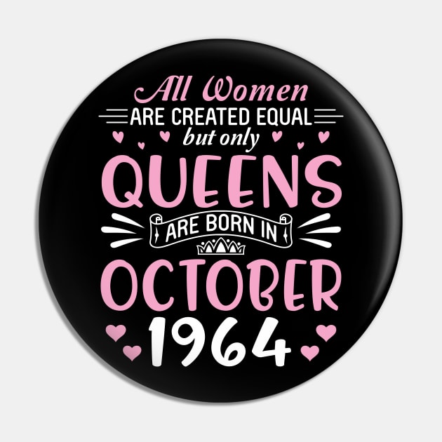 All Women Are Created Equal But Only Queens Are Born In October 1964 Happy Birthday 56 Years Old Me Pin by Cowan79