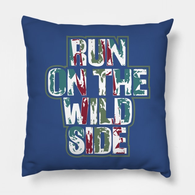 run on the wild side 3 Pillow by ceniu