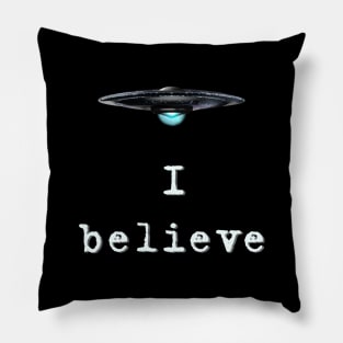 I believe in ufo’s. Pillow