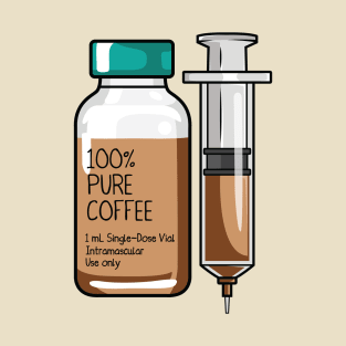 100% Pure Coffee Injection for medical and nursing students, nurses, doctors, and health workers who are coffee lovers T-Shirt