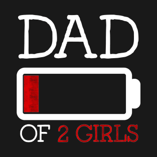 Dad Of 2 Girls - Father's Day T-Shirt