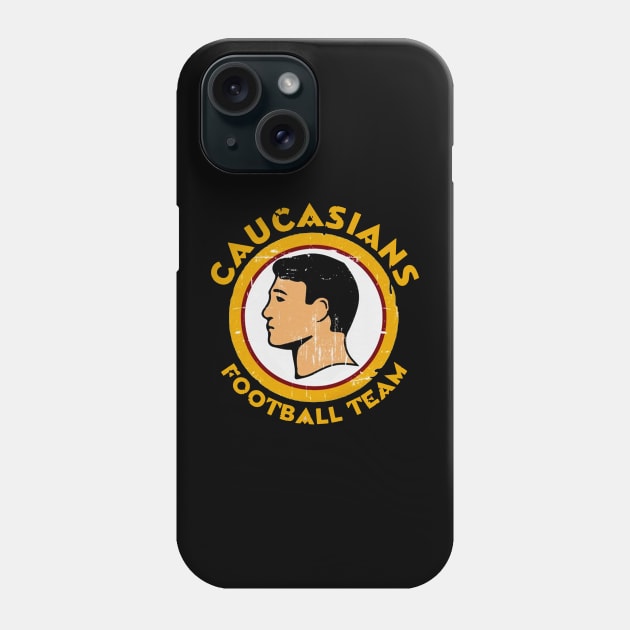 Caucasians Phone Case by CarryOnLegends