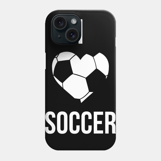 I Love Soccer Phone Case by TShirtWaffle1