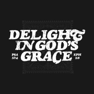 Delight In God's Grace T-Shirt