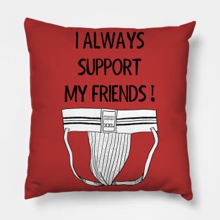 Friend Supporter Pillow