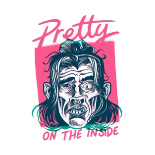 Pretty on the inside T-Shirt