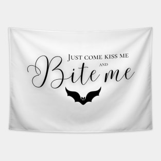 Just come kiss me and bite me - Bite me - Enhypen Tapestry