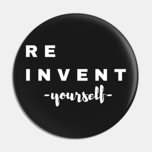 Reinvent Yourself || 2018 Mantra Pin