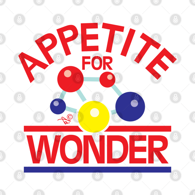 Appetite for Wonder by Tai's Tees by TaizTeez