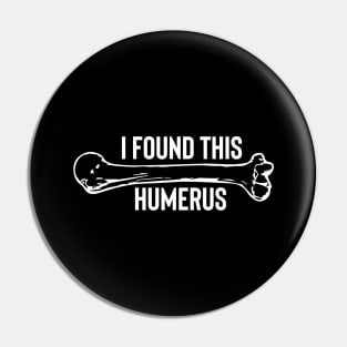 I Found This Humerus Pin