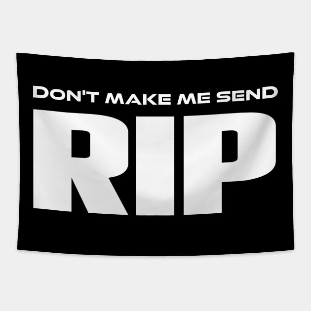 Funny Don't Make Me Send Rip Cool old town road country music Tapestry by MaryMary