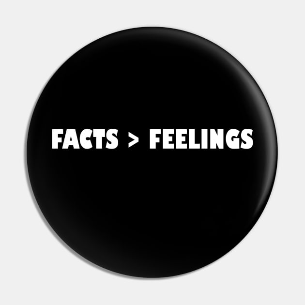 Facts Over Feelings Pin by HamzaNabil