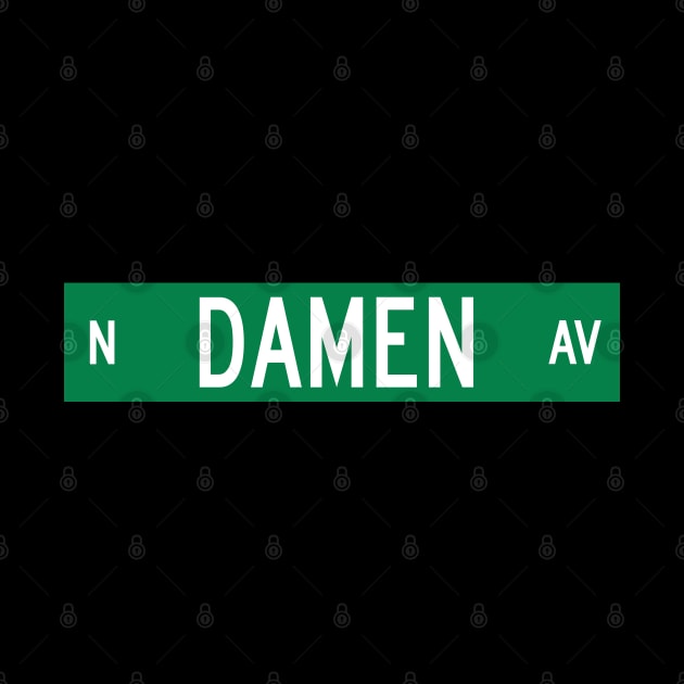 Damen Ave - Chicago Street Sign by BodinStreet