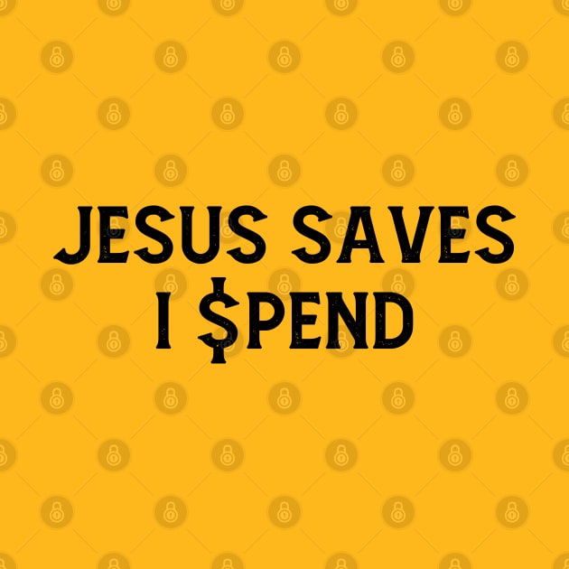 JESUS SAVES. I SPEND by ölümprints