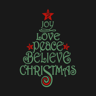 Joy Love Peace Believe Christmas T-Shirt