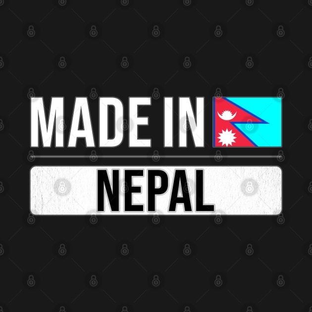 Made In Nepal - Gift for Nepalese With Roots From Nepal by Country Flags