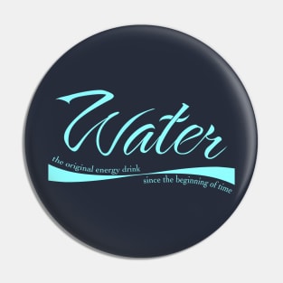 Water the original energy drink since the beginning of time Pin