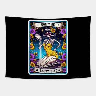 Don't be a salty bitch Tapestry