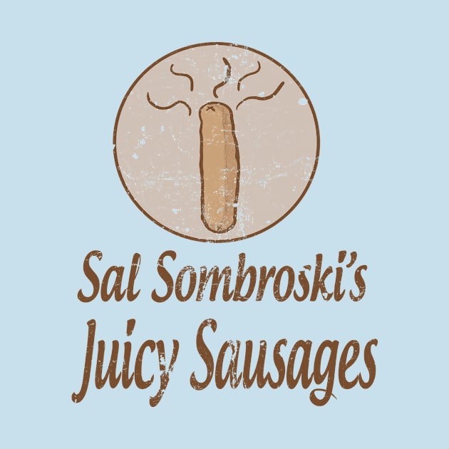 Sal Sombroski's Juicy Sausages by Eric03091978