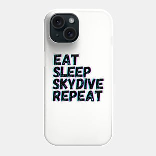 Eat Sleep Skydive Repeat Phone Case
