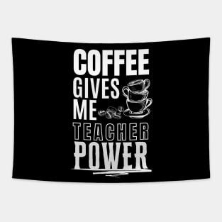 Coffee Gives Me Teacher Tapestry