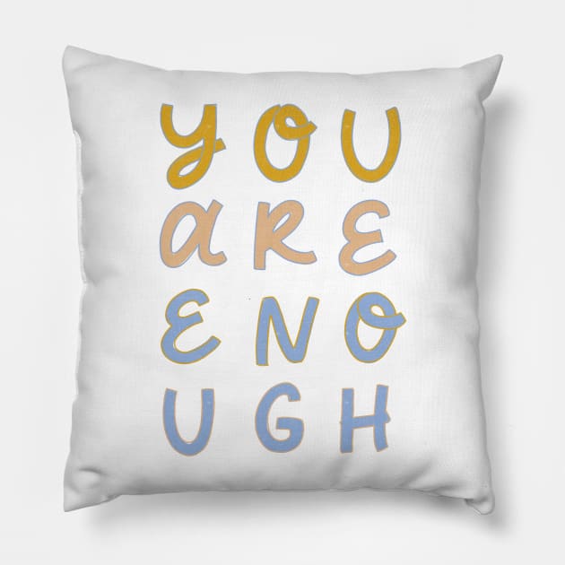 You Are Enough Pillow by ChloesNook