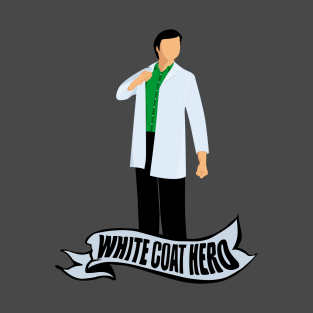 White Coat Hero T-Shirt