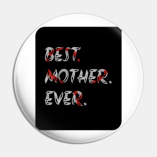 Best mother ever, word art, text design with red heart inside Pin
