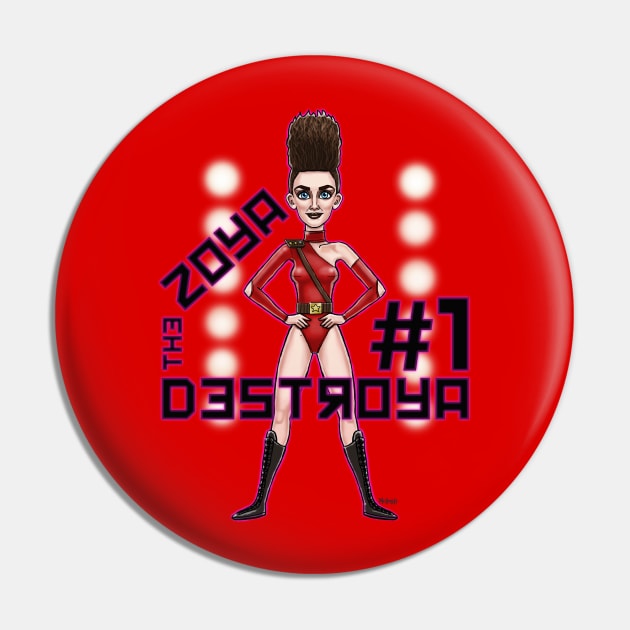 Zoya The Destroya Pin by mcillustrator