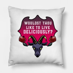 Wouldst thou like to live deliciously? Pillow