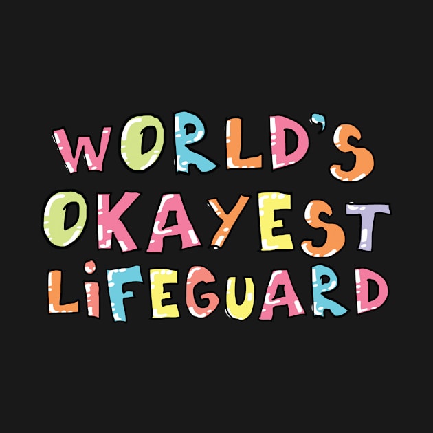 World's Okayest Lifeguard Gift Idea by BetterManufaktur