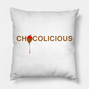Chocolicious - Chocolate is delicious Pillow