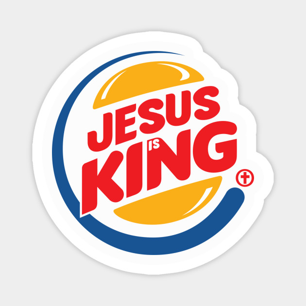 Jesus Is King Junk Food Magnet Teepublic De