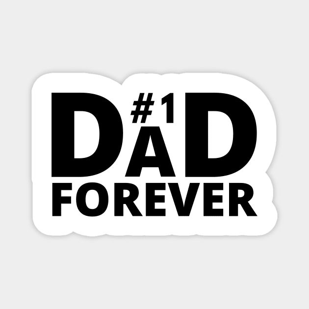 Dad no 1 Forever 2 positive quote Magnet by Cute Tees Kawaii