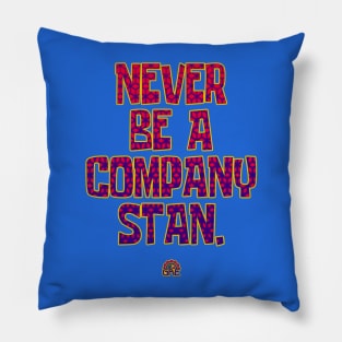 Never Be A Company Stan Pillow