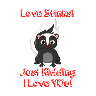 "Love Stinks, Just Kidding – Still Smitten with You!" T-Shirt