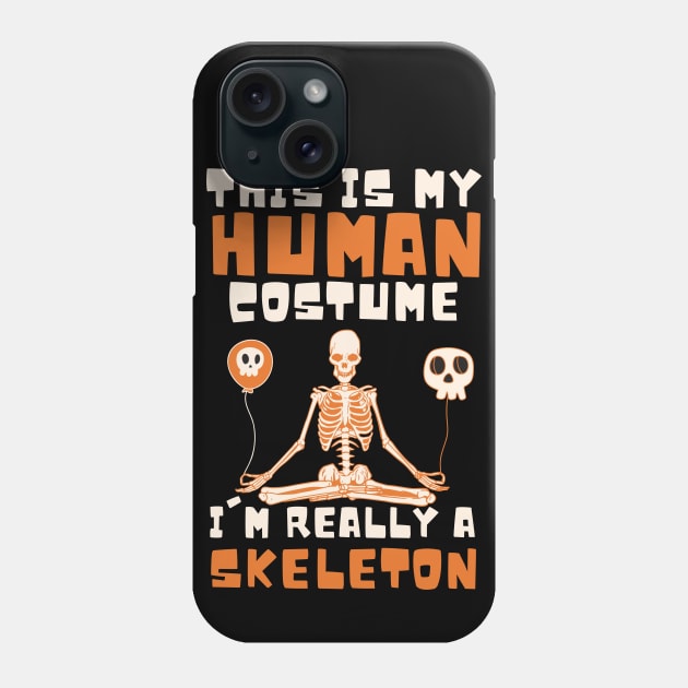 This is my human costume, i'm really a SKELETON Phone Case by Myartstor 