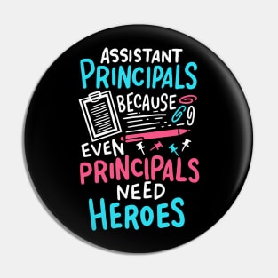 Funny Assistant Principal- Principals Need Heroes Pin