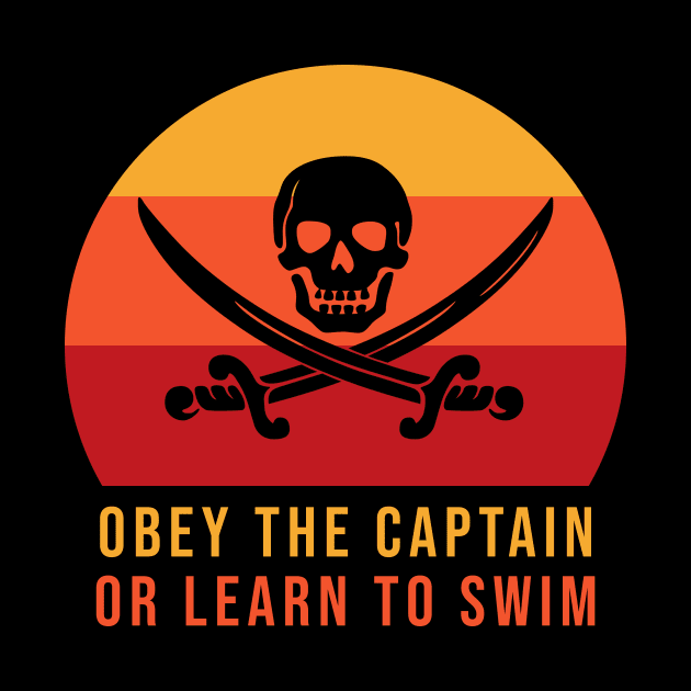 Obey the captain or learn to swim by cypryanus