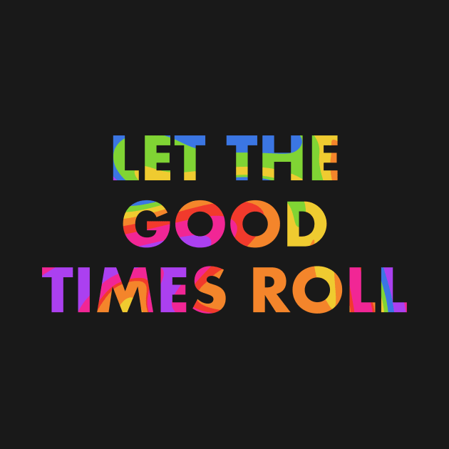 Let the Good Times Roll by Toad House Pixels