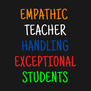 Empathic Teacher Handling Exceptional Students; World Autism Day T-Shirt