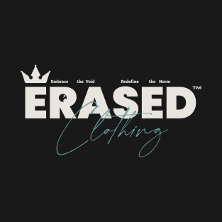 Erased Embrace the void T-Shirt