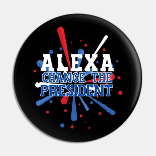 Alexa - Change the President! Pin