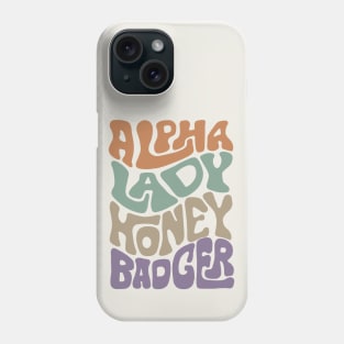 Alpha Lady Honey Badger Word Art Phone Case