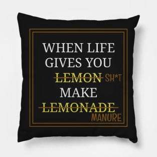 When Life Gives You Lemons - Funny Motivational Quotes Pillow
